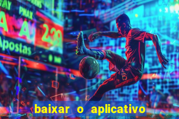 baixar o aplicativo bet nacional